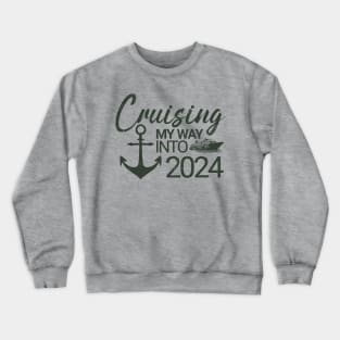 Cruising My Way Into 2024 New Year 2024 Cruise Crewneck Sweatshirt